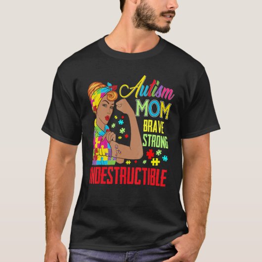 Autisme Moeder Onbreekbaar Autisme Bewustzijn T-shirt (Voorkant)