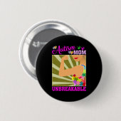 Autisme Moeder Onbreekbaar Autisme Bewustzijn Voor Ronde Button 5,7 Cm (Voorkant /achterkant)