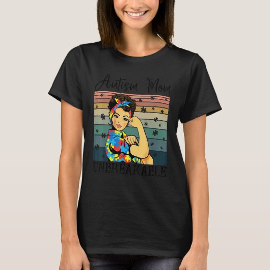 Autisme Moeder Onbreekbaar T Shirt Autisme Bewustz (Voorkant)