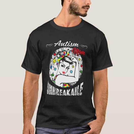 Autisme Moeder Onbreekbaar T Shirt Autisme Bewustz (Voorkant)