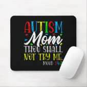 Autisme Moeder Thou Shall Not Try Me - Autisme Bew Muismat (Met muis)