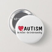 Autisme moet goed begrijpen ronde button 5,7 cm (Voorkant /achterkant)