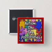 "Autisme: Oh, de mogelijkheden" Vierkante Button 5,1 Cm (Voorkant /achterkant)