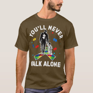 Autisme Pap Je zal Loop nooit alleen T-shirt