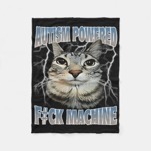 Autisme Powered F#ck Machine Funny Cat Meme Autist Fleece Deken