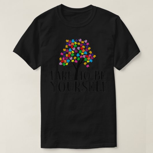Autisme Puzzle Piece Kind Child Dare to be You zel T-shirt (Design voorkant)