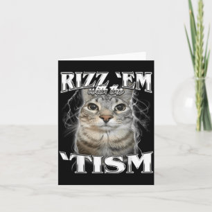 Autisme Rizz Em met The Tism Meme Autistisch Dwaas Kaart