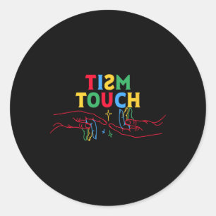 Autisme Shirt Funny Tism Touch Autistische meme Au Ronde Sticker