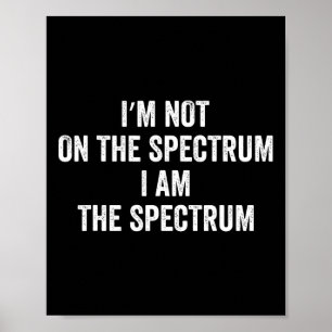 Autisme Shirt Grappig Ik zit niet in het spectrum Poster
