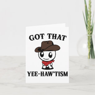 Autisme Shirt Grappig Kreeg Dat Yee Haw'tisme Kaart