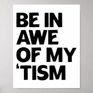 Autisme Shirt Grappig Wees onder de indruk van mij Poster