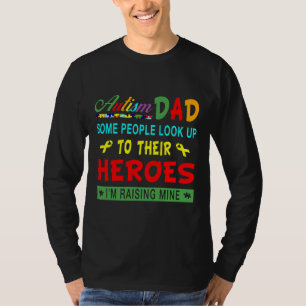 Autisme Sommige mensen kijken naar hun helden T-shirt