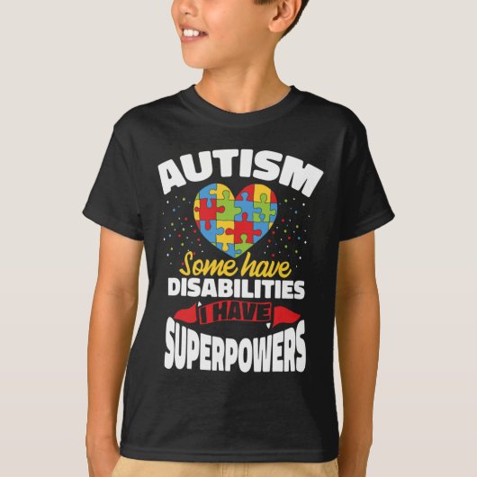 Autisme sommigen hebben een handicap. Ik heb super T-shirt (Voorkant)