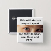 autisme spreekt, hoort, denkt en voelt vierkante button 5,1 cm (Voorkant /achterkant)