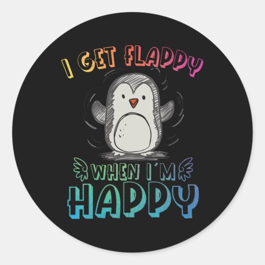 Autisme stimulerende pinguïn ik krijg flappy als i ronde sticker (Voorkant)
