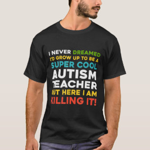 Autisme-Super Coole Autisme Docent Grappige Quote T-shirt