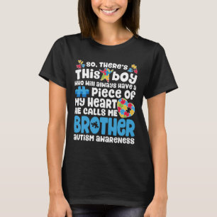 Autisme-Theres Deze jongen noemt hij broeder autis T-shirt