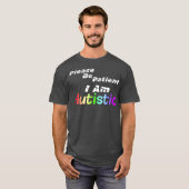 autisme Wees geduldig Ik ben autistisch T-shirt (Voorkant volledig)