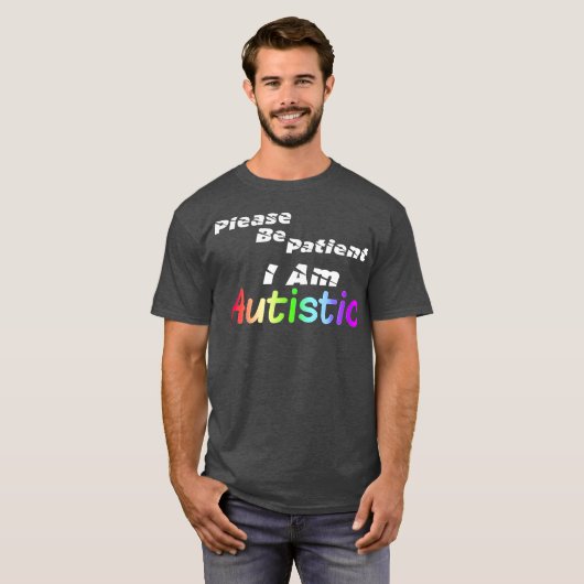 autisme Wees geduldig Ik ben autistisch T-shirt (Voorkant volledig)