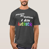 autisme Wees geduldig Ik ben autistisch T-shirt (Voorkant)