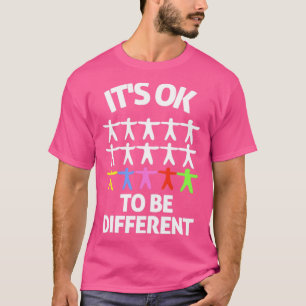 Autisme weet dat het niet goed is anders te zijn t-shirt