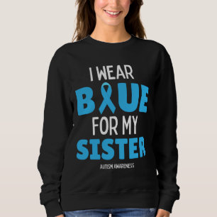 Autisme weet dat ik blauw voor mijn zuster heb Dra Trui
