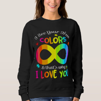 Autisme weet dat ik je ware kleuren zie en dat is trui