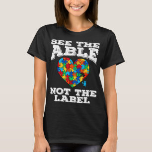 Autisme - Zie het vermogen, niet het label Autisme T-shirt