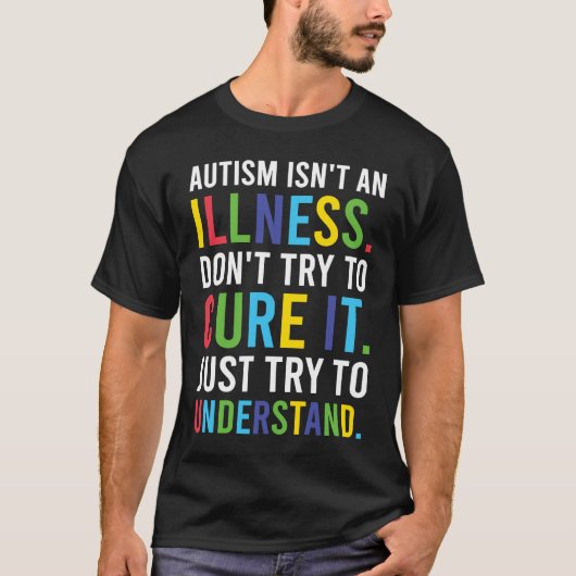 Autist consciousness outfit autism is not a diseas t-shirt (Voorkant)
