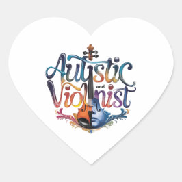 Autistic and violinist hart sticker