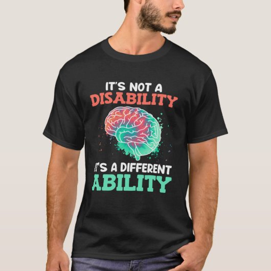 Autistic Awareness Its not a disability Autism T-shirt (Voorkant)