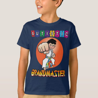 Autistic Grand Master Kind T-shirt