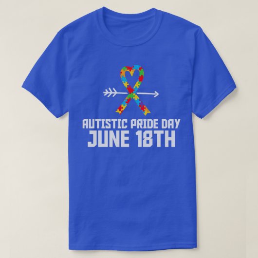 Autistic Pride Day June 18th Funny Autism Gift T-shirt (Design voorkant)