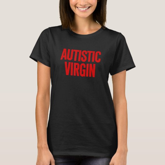 Autistic Virgin Funny Apparel shirts Autistic Virg (Voorkant)