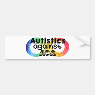Autistics against ABA Bumpersticker