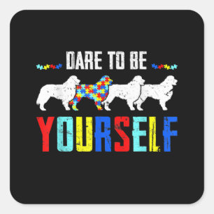 Autistisch Dare to be Difference Bernese Mountai Vierkante Sticker
