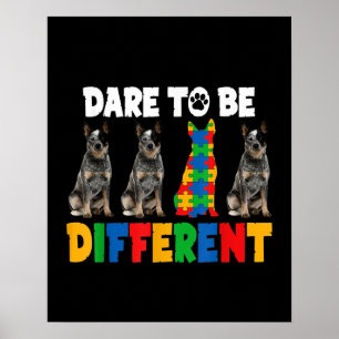 Autistisch Dare to be Different Australian Dog Poster