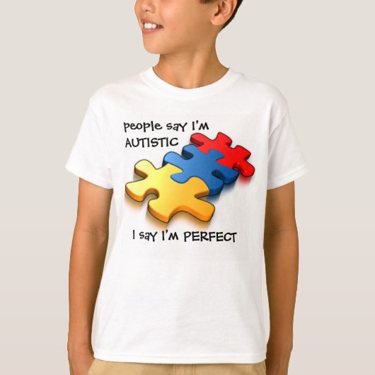 Autistisch dat ik perfect ben t-shirt (Voorkant)
