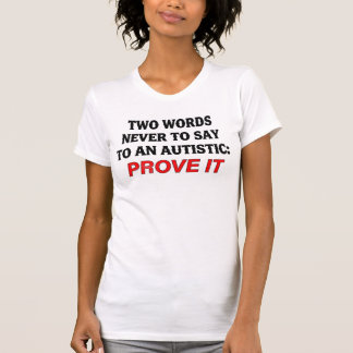 Autistisch, Grappig Autism Quote T-Shirt Cadeau