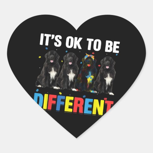 Autistisch |Het is oké om een andere Newfoundland Hart Sticker (Voorkant)