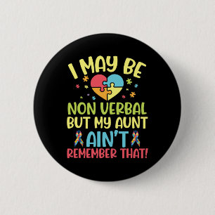 Autistisch Ik ben misschien niet verbaal, maar mij Ronde Button 5,7 Cm