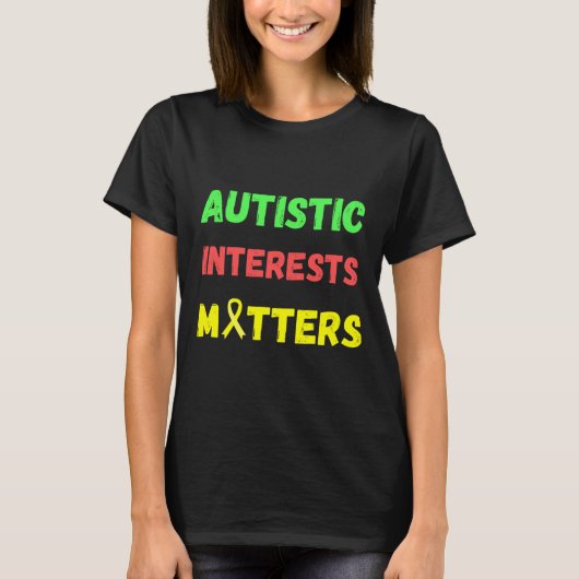 Autistische belangen t-shirt (Voorkant)