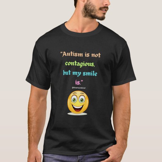Autistische besmettelijke glimlach t-shirt (Voorkant)