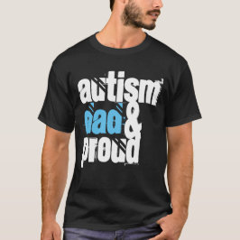 "AUTISTISCHE DAD EN PROUD!" T-SHIRT