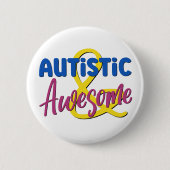 Autistische & Geweldige Neurodiversity Acceptatie Ronde Button 5,7 Cm (Voorkant)