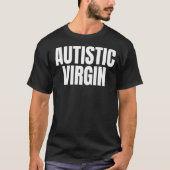 Autistische maagd t-shirt (Voorkant)