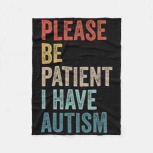 Autistische Neurodivergente Wees Geduldig Ik Heb E Fleece Deken