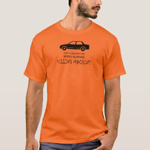 Auto Aarde vernietigt geldverbrandingmachine T-shirt