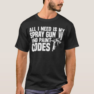Auto Body Painter Automotive Car Details Vehicle T-shirt