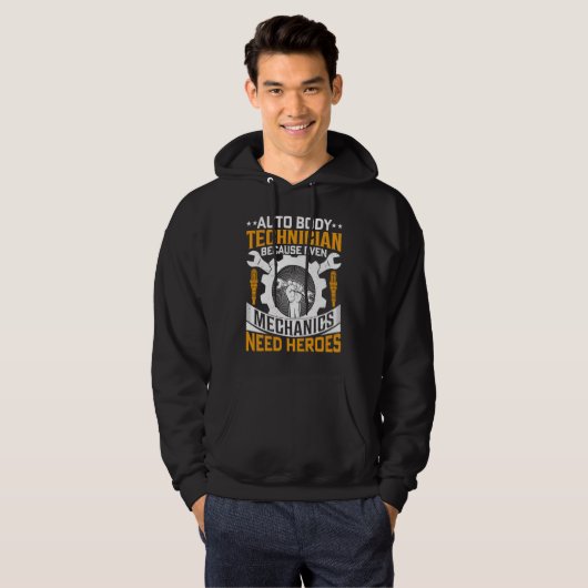Auto Body Technician Because Even Mechanics Need H Hoodie (Voorkant volledig)